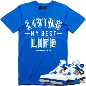 LIVING MY BEST LIFE Sneaker Tees Shirt to Match - Jordan 4 Motorsport